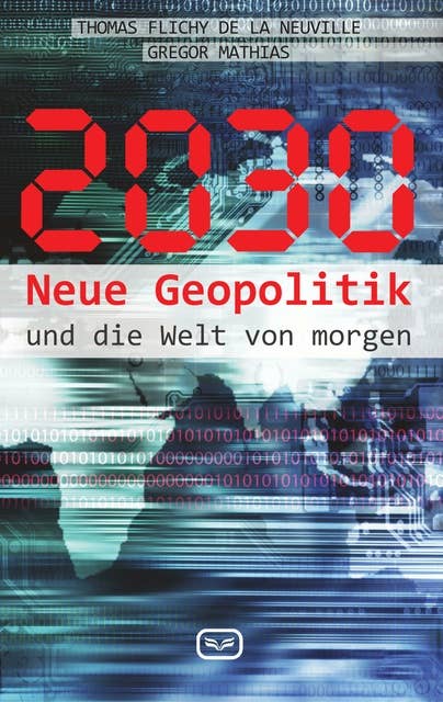 2030: Neue Geopolitik und die Welt von morgen