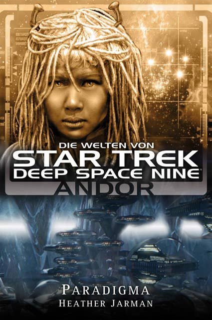 Star Trek - Die Welten von Deep Space Nine 2: Andor - Paradigma