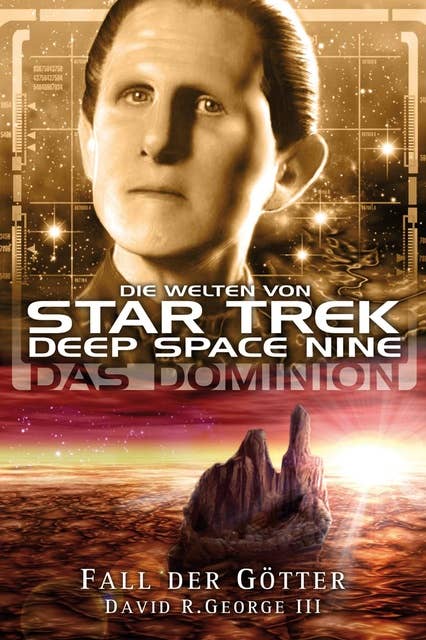 Star Trek - Die Welten von Deep Space Nine 6: Das Dominion - Fall der Götter