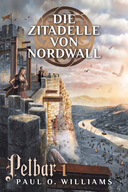 Pelbar-Zyklus: Die Zitadelle von Nordwall