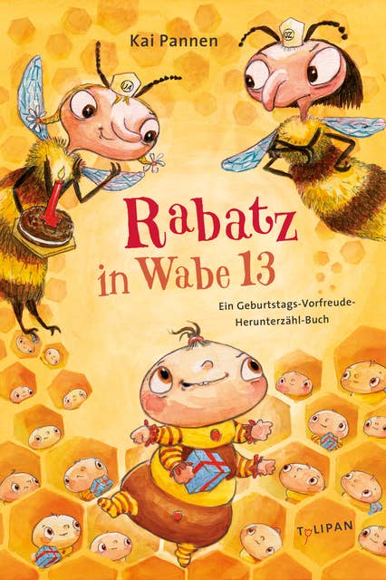 Rabatz in Wabe 13: Ein Geburtstags-Vorfreude-Herunterzähl-Buch