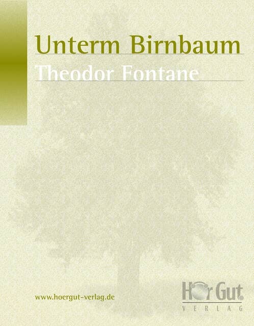 Unterm Birnbaum: Novelle