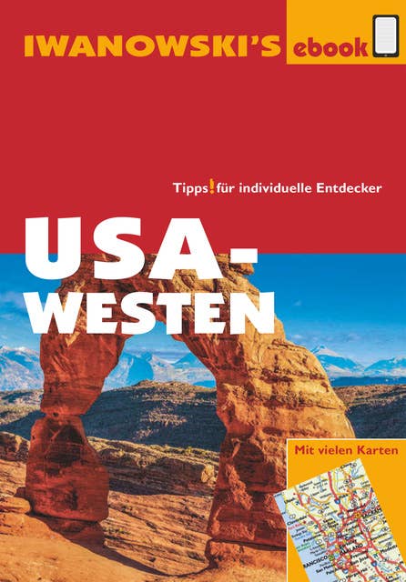 USA-Westen - Reiseführer von Iwanowski: Individualreiseführer mit vielen Abbildungen und Detailkarten mit Kartendownload
