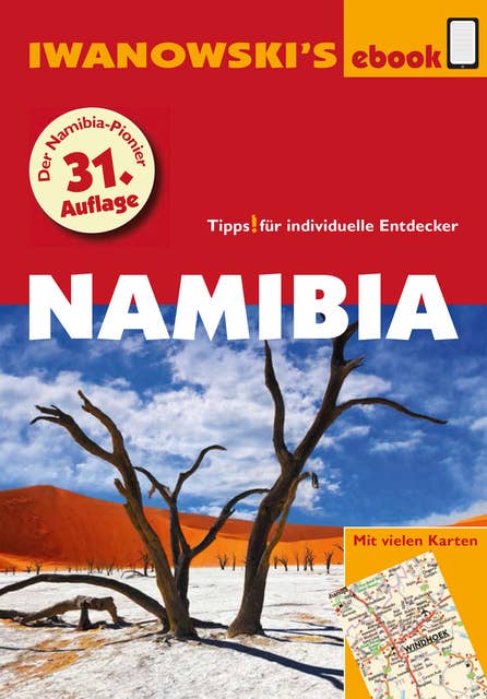 Namibia - Reiseführer von Iwanowski: Individualreiseführer mit vielen Abbildungen und Detailkarten mit Kartendownload