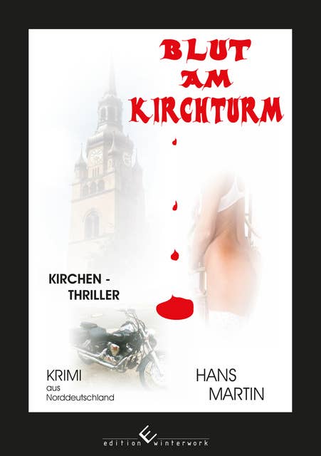 Blut am Kirchturm: Kirchen- Thriller