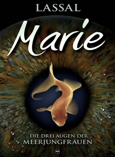 Marie: Die 3 Augen der Meerjungfrauen, Band 1
