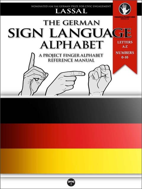 Fingeralphabet Germany: A Manual for The German Sign Language Alphabet and Numbers 0-10