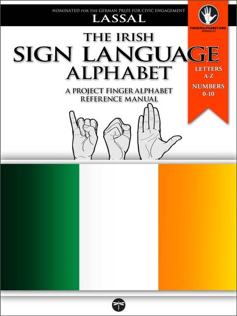 Fingeralphabet Ireland: The Irish Sign Language Alphabet and The Numbers 0-10