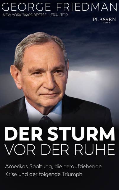 Cover for George Friedman: Der Sturm vor der Ruhe
