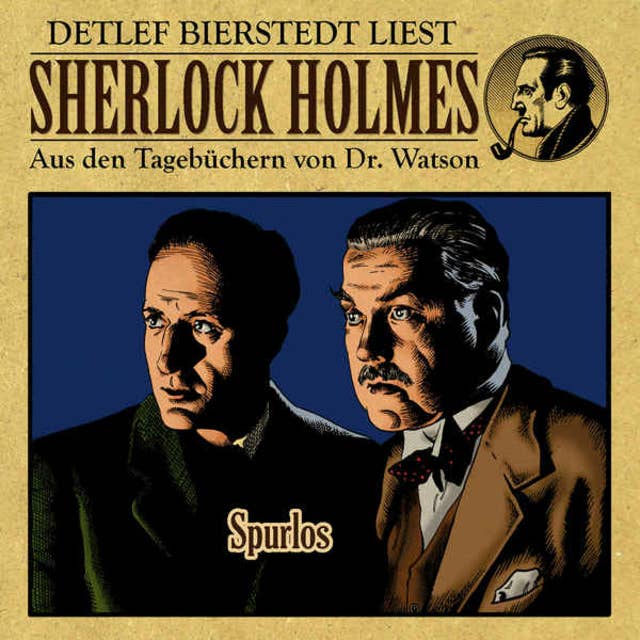 Spurlos - Sherlock Holmes - Aus den Tagebüchern von Dr. Watson