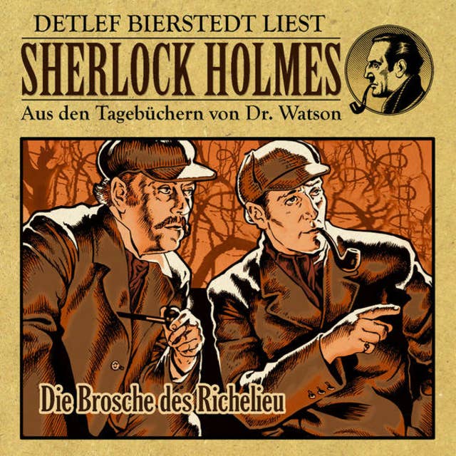 Die Brosche des Richelieu - Sherlock Holmes - Aus den Tagebüchern von Dr. Watson