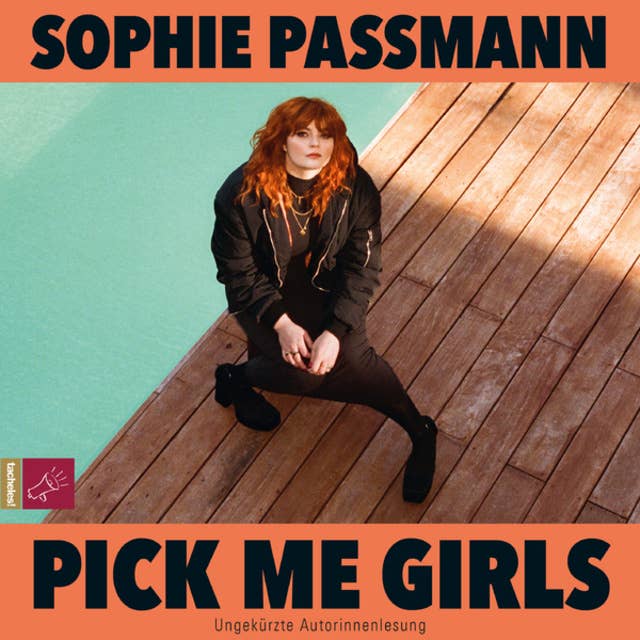 Pick me Girls (Ungekürzt) by Sophie Passmann