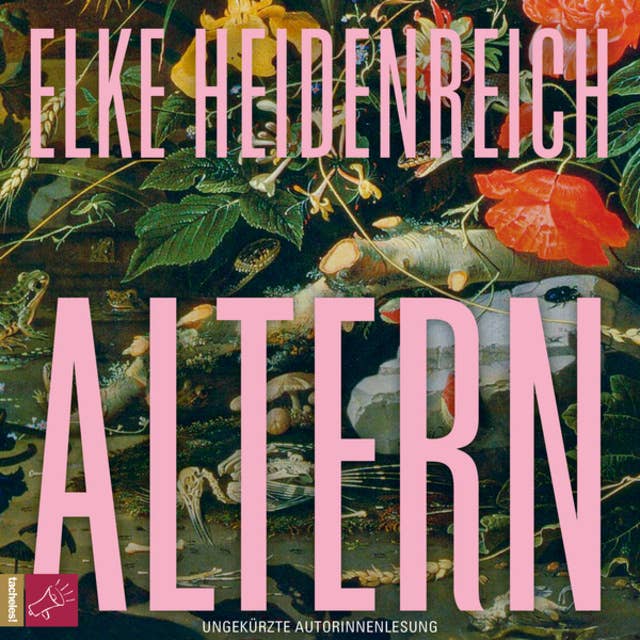 Altern - Leben, Band 1 (ungekürzt) by Elke Heidenreich
