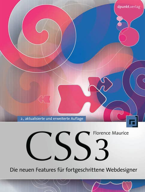 CSS3: Die neuen Features für fortgeschrittene Webdesigner