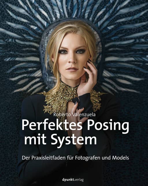 Perfektes Posing mit System: Der Praxisleitfaden für Fotografen und Models