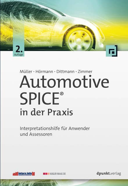 Automotive SPICE® in der Praxis: Interpretationshilfe für Anwender und Assessoren