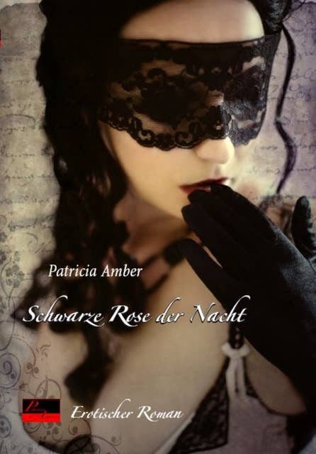 Schwarze Rose der Nacht: Erotischer Roman
