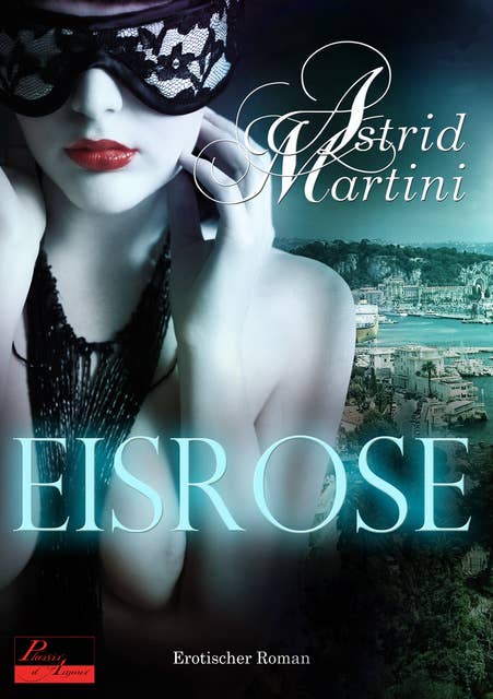 Eisrose: Erotischer Roman