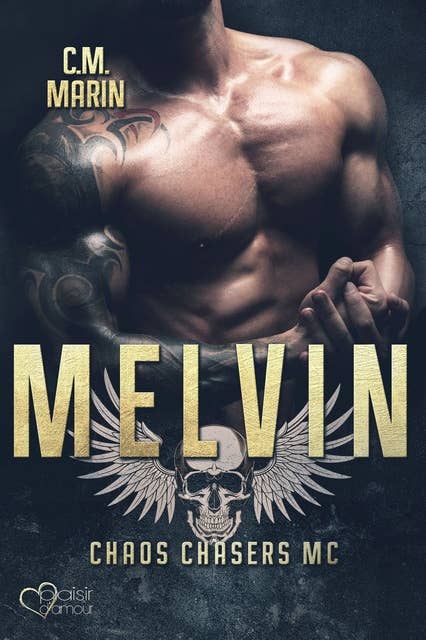 The Chaos Chasers MC Teil 6: Melvin