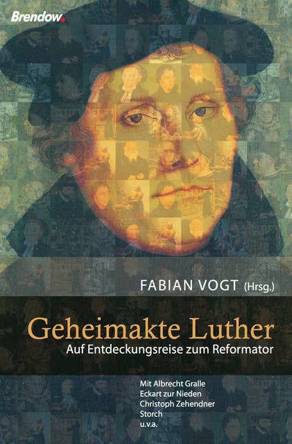 Geheimakte Luther: Auf Entdeckungsreise zum Reformator