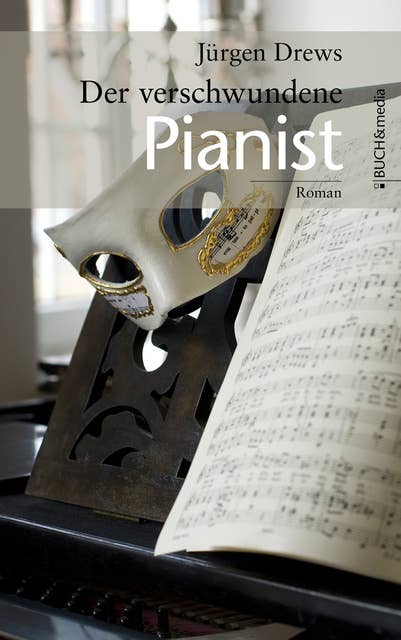 Der verschwundene Pianist: Roman