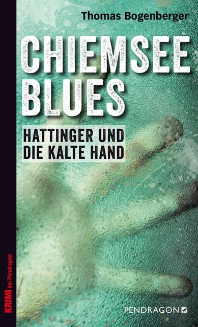 Chiemsee Blues: Hattinger und die kalte Hand