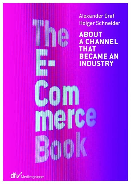 The E-Commerce Book: About a channel that became an industry