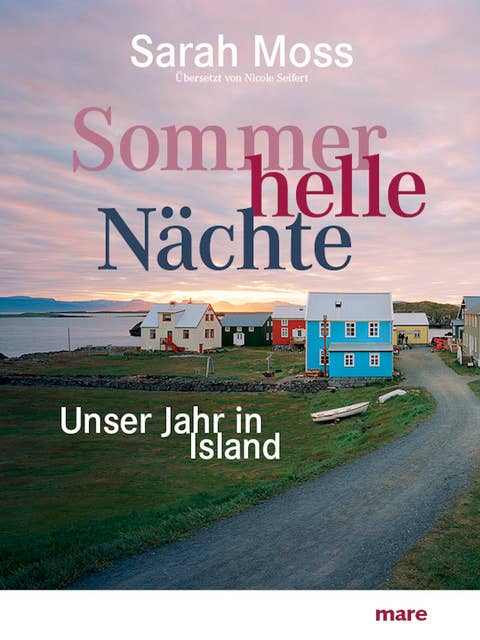 Sommerhelle Nächte: Unser Jahr in Island