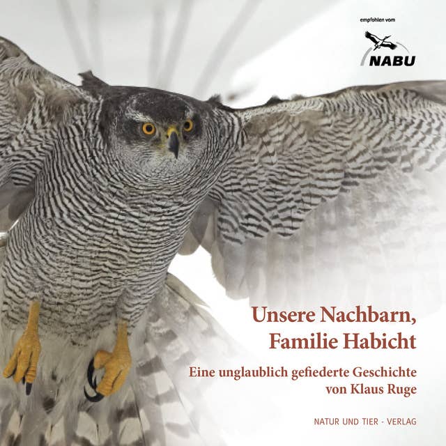 Dem Habicht ins Nest geschaut: Eine Adaption des Buches 'Unsere Nachbarn, Familie Habicht' von Klaus Ruge