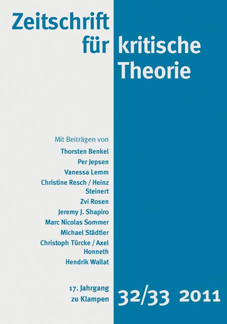 Zeitschrift für kritische Theorie / Zeitschrift für kritische Theorie, Heft 32/33: 17. Jahrgang (2011)