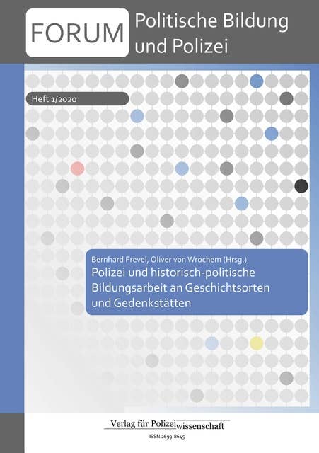 Forum Politische Bildung und Polizei: Polizei und historisch-politische Bildungsarbeit an Geschichtsorten und Gedenkstätten