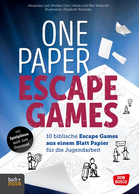 One Paper Escape Games: 10 biblische Escape Games aus einem Blatt Papier für die Jugendarbeit