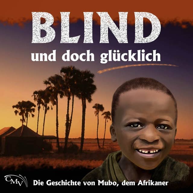 Blind und doch glücklich: Die Geschichte von Mubo, dem Afrikaner