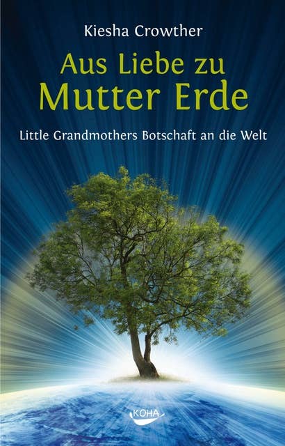 Aus Liebe zu Mutter Erde: Little Grandmothers Botschaft an die Welt
