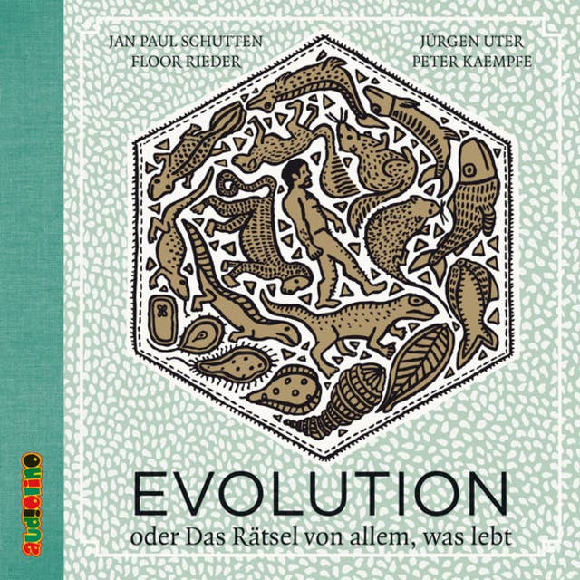 Evolution: Oder Das Rätsel von allem, was lebt