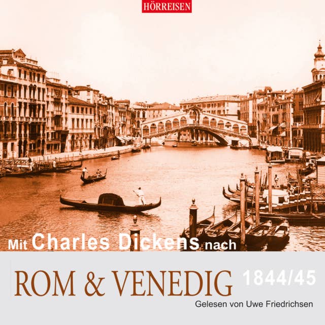 Mit Charles Dickens nach Rom & Venedig