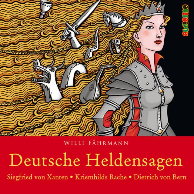 Deutsche Heldensagen - Teil 1: Siegfried von Xanten / Kriemhilds Rache / Dietrich von Bern