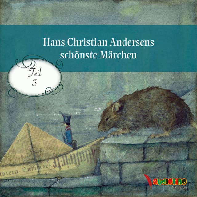 Hans Christian Andersens schönste Märchen - Teil 3