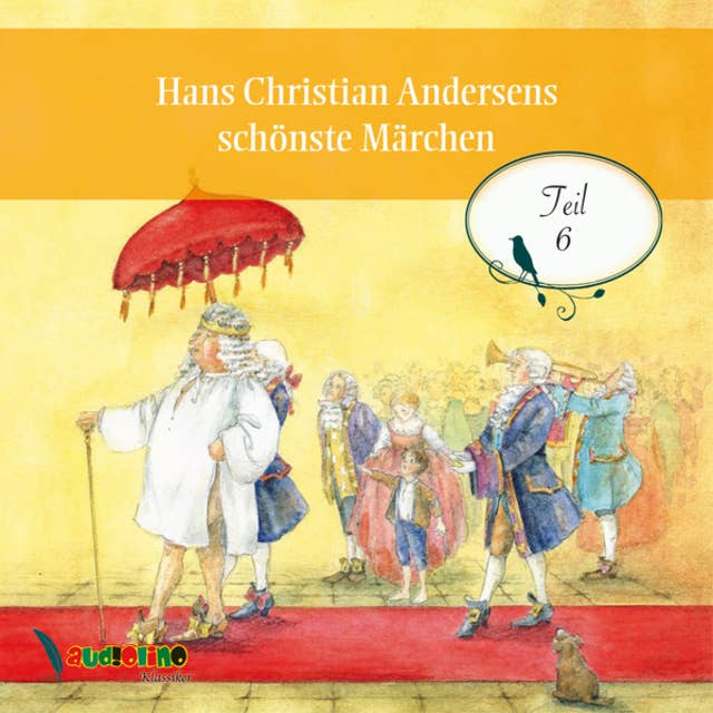 Hans Christian Andersens schönste Märchen, Teil 6