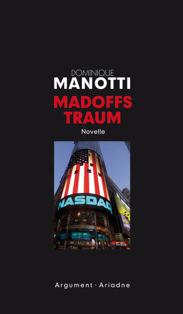 Madoffs Traum: Eine Novelle