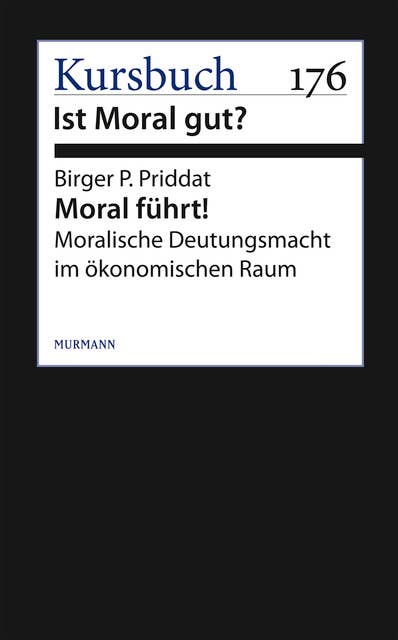 Moral führt!: Moralische Deutungsmacht im ökonomischen Raum