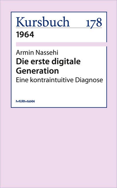 Die erste digitale Generation: Eine kontraintuitive Diagnose