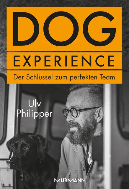 Dog Experience: Der Schlüssel zum perfekten Team