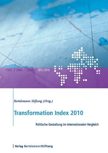 Transformation Index 2010: Politische Gestaltung im internationalen Vergleich