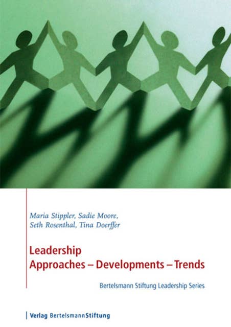 Leadership: Approaches – Development – Trends