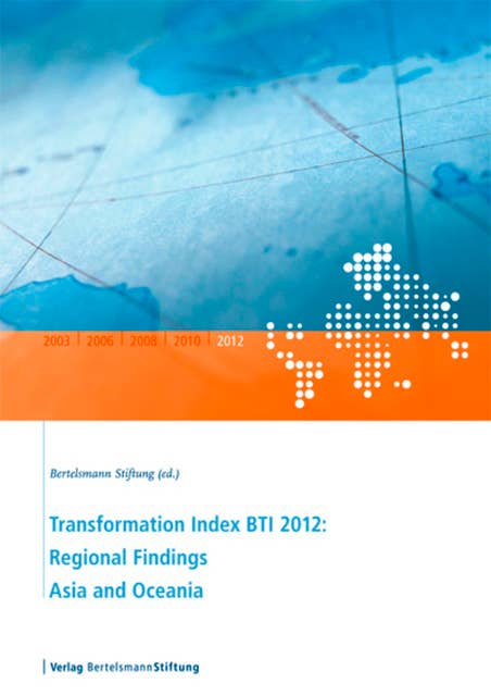 Transformation Index BTI 2012: Regional Findings Asia and Oceania