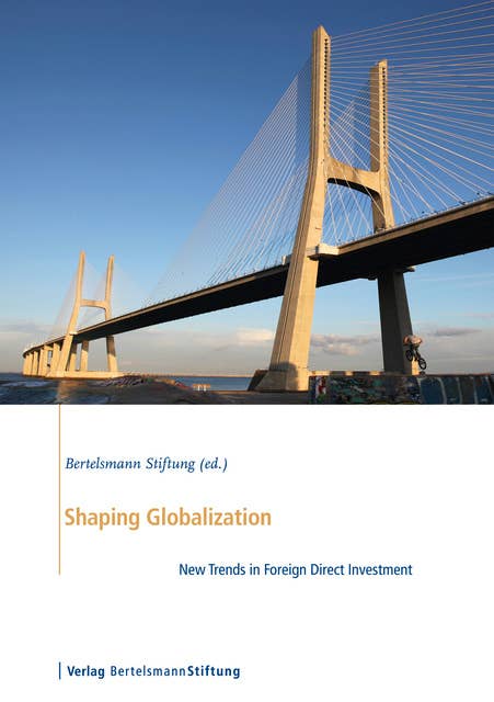 Shaping Globalization: New Trends in Foreign Direct Investment