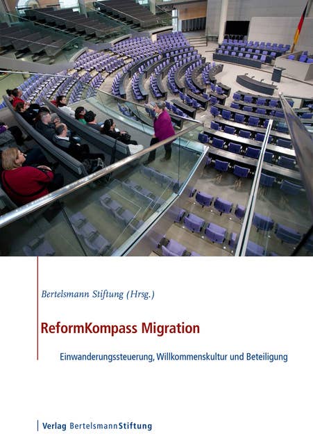 ReformKompass Migration: Einwanderungssteuerung, Willkommenskultur und Beteiligung