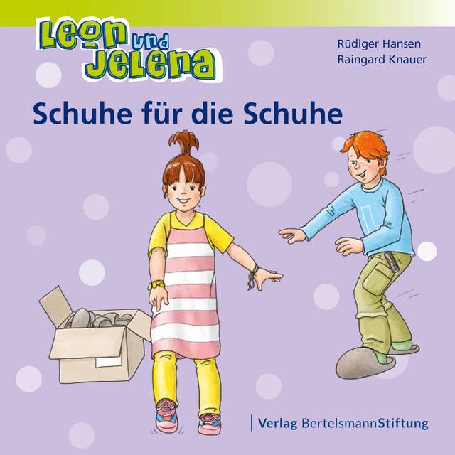 Leon und Jelena: Schuhe für die Schuhe: Geschichten vom Mitbestimmen und Mitmachen im Kindergarten