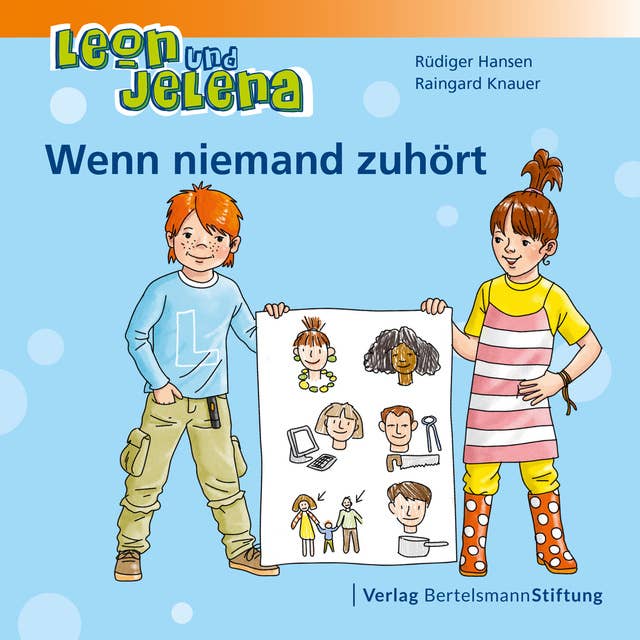 Leon und Jelena - Wenn niemand zuhört: Geschichten vom Mitbestimmen und Mitmachen im Kindergarten